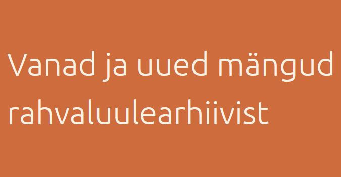 logo tekstiga vanad ja uued mängud rahvaluulearhiivist